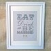 Gray and Yellow Wedding Sign EAT DRINK and Be Married - Modern Print, 8x10, Decoration, Personalized