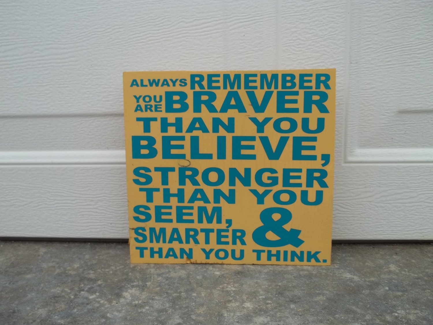 Always Remember You Are Braver Than You Believe 12x12 Wood Sign
