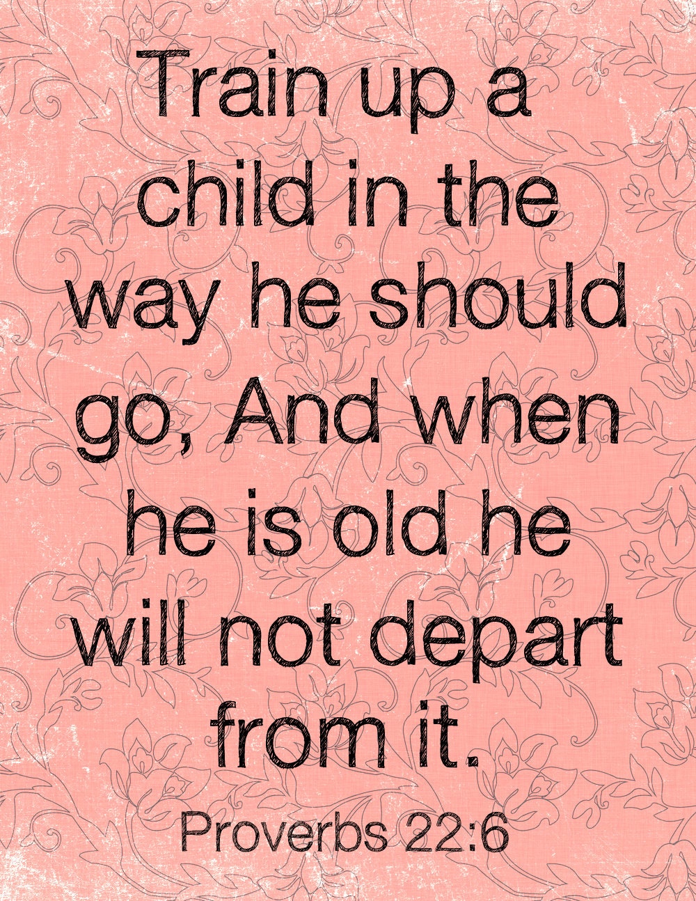 8x10 Digital Art Print - Train up a child in the way he should go - Proverbs 22 - Nursery Baby Toddler Room Wall Art Shower Gift