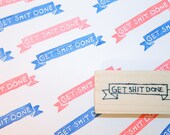 GET SHIT DONE Hand Carved Banner Stamp