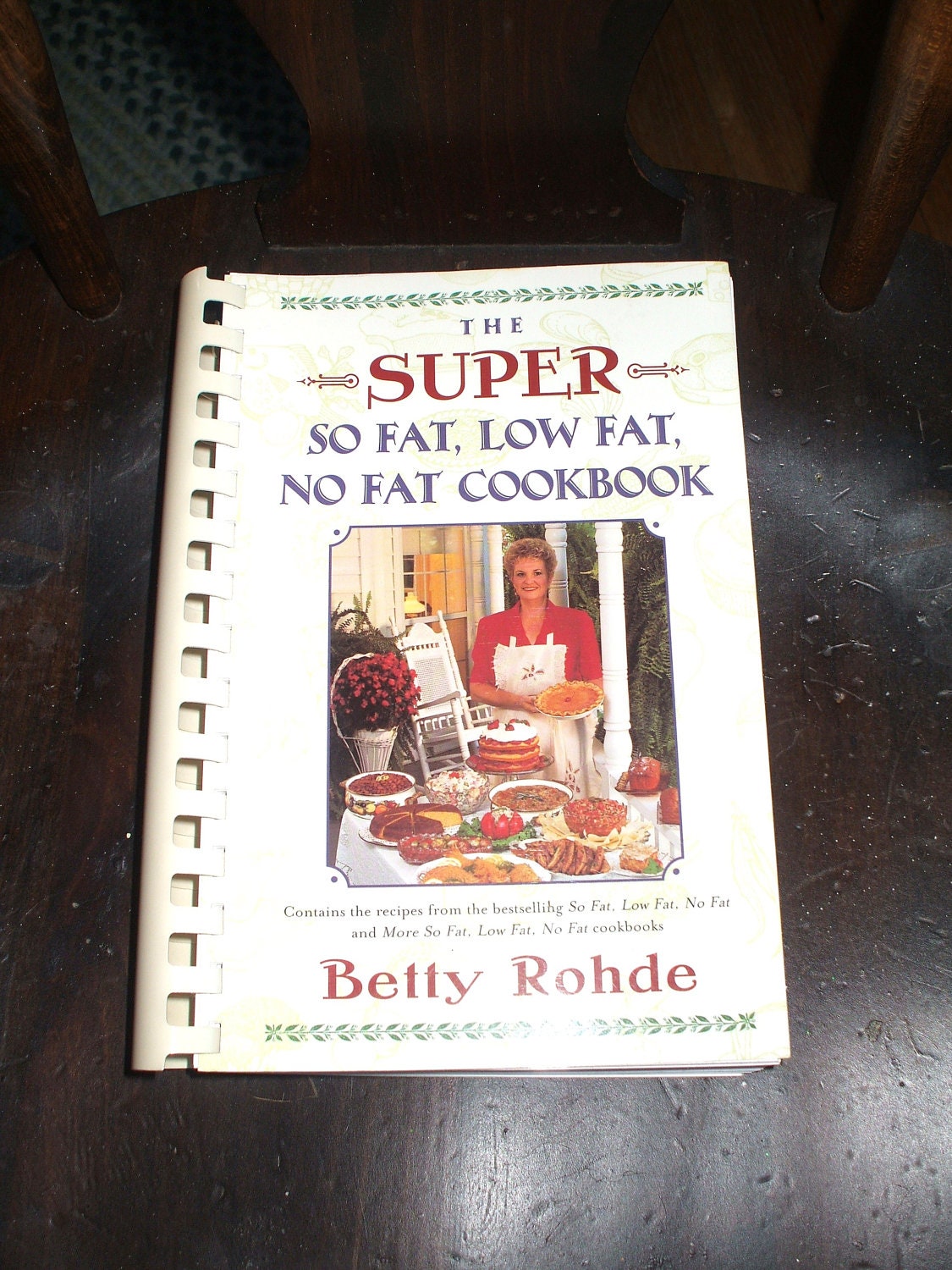 The Super So Fat, Low Fat, No Fat Cookbook Betty Rohde