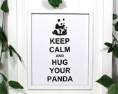 Panda Keep Calm Poster - 8 x 10 Art Print - Keep Calm and Hug Your Panda - White Matte - Buy 2 Posters, Get a 3rd Free