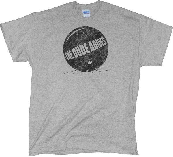 Funny Shirts - The Dude Abides