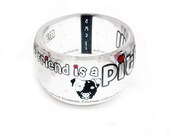 Super Chunky bangle, Super XL resin bracelet, My Best Friend is a Pitbull, graphic bangle by BMC