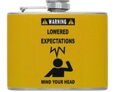 Funny "Lowered Expectations" Warning Sign Handmade Flask