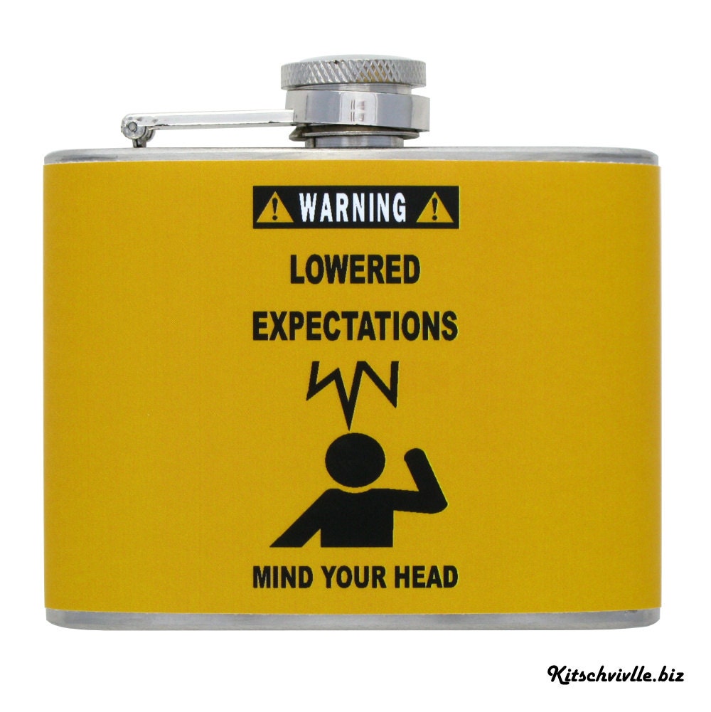 Funny "Lowered Expectations" Warning Sign Handmade Flask