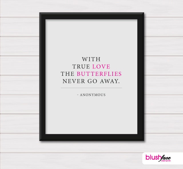 June SALE - With TRUE LOVE The butterflies never go away - Love Quote - Anniversary - 8x10 Art Print