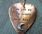 Hand Stamped Guitar Pick Key Chain - Copper - love you to the moon and back - Personalized Message