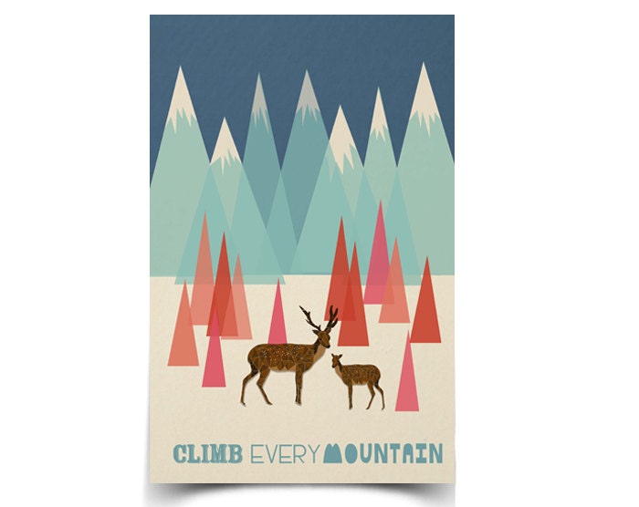 Climb Every Mountain - 11 x 17 Poster - papersparrow
