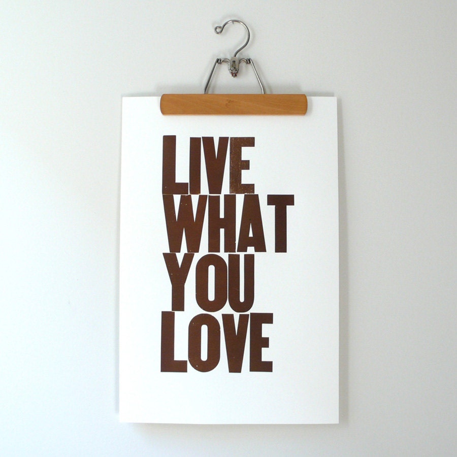 Live What You Love Poster Brown LAST ONE