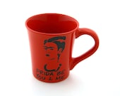 Frida Kahlo Mug Frida Be You and Me