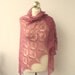Dusty Rose Pink hand knitted lace shawl