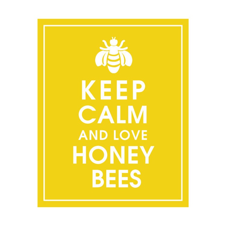Keep Calm and Love Honey Bees, 8x10 Print (Featured in Canary Yellow) Buy 3 get 1 FREE