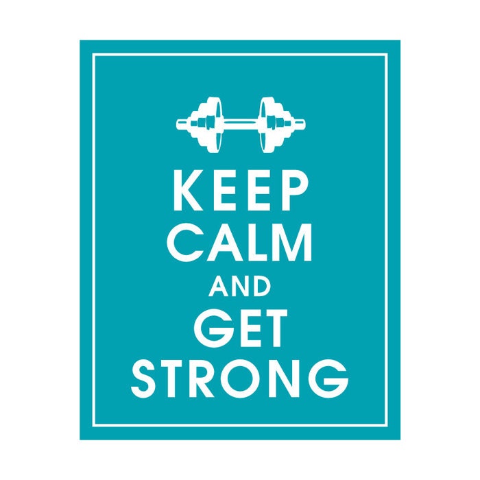 Keep Calm and GET STRONG 8x10 Print (Oceanic Water Featured) Buy 3 get 1 FREE  Keep Calm Art Keep Calm Poster