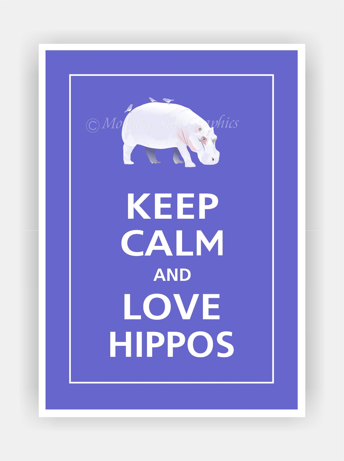 Keep Calm and LOVE HIPPOS Print 5x7 (Blueberry featured--over 700 colors to choose from)