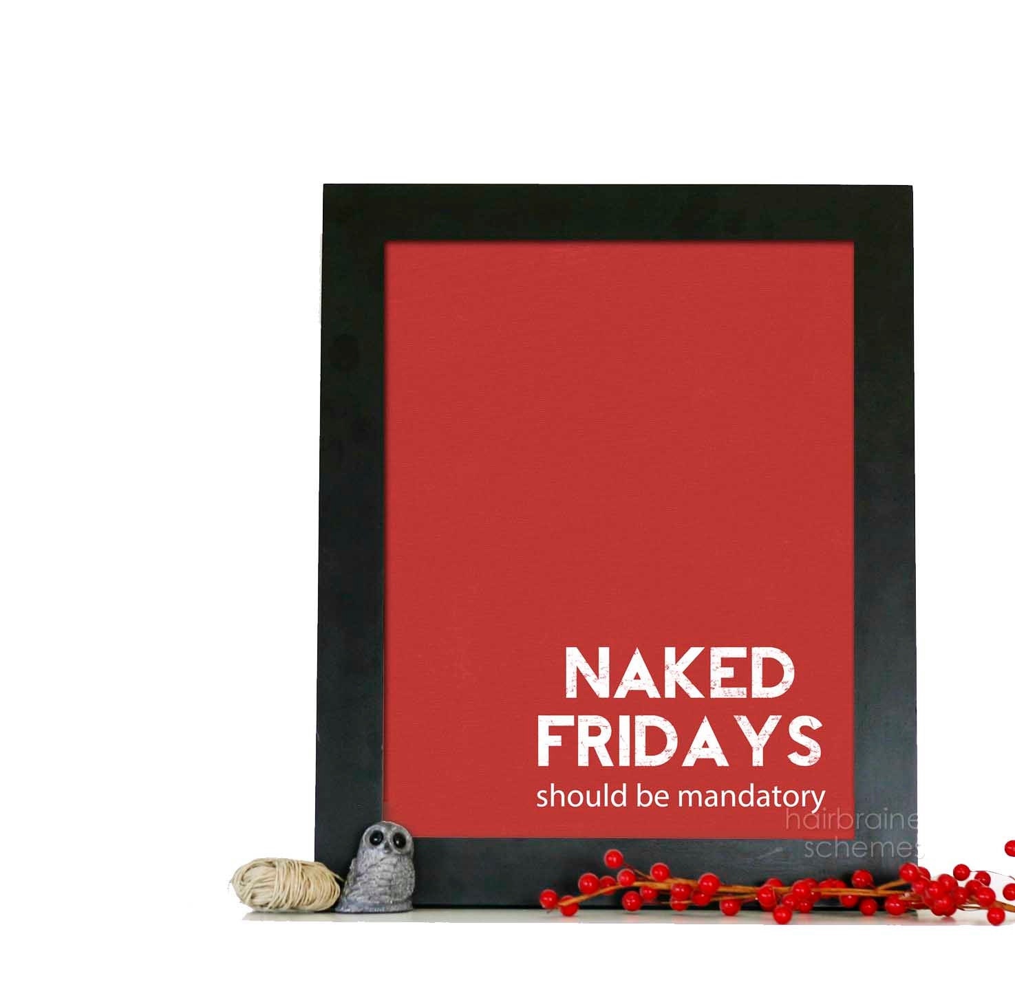 Funny Digital Art Print Naked Fridays By Hairbrainedschemes