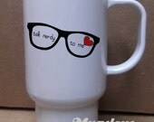 Talk Nerdy To Me Coffee Travel Mug with Reading Glasses graphic Geekery, Book Lover or Teachers Gift