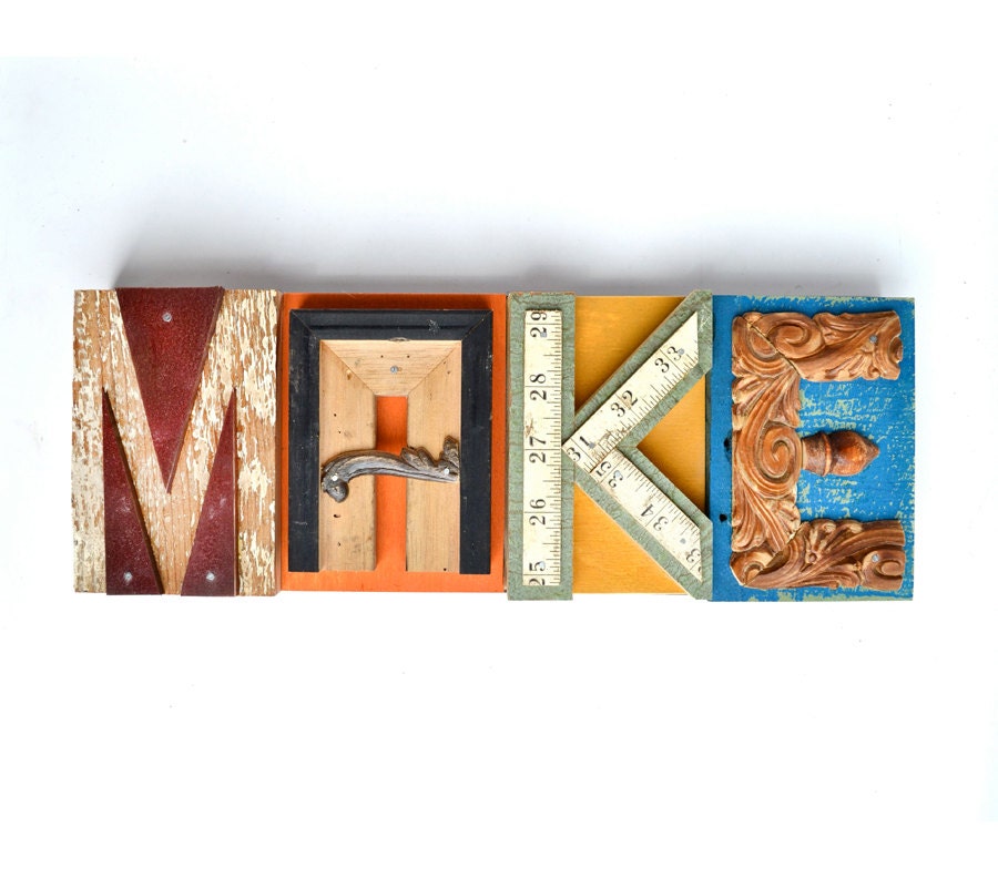 vintage wood salvage sign original MAKE  by Elizabeth Rosen