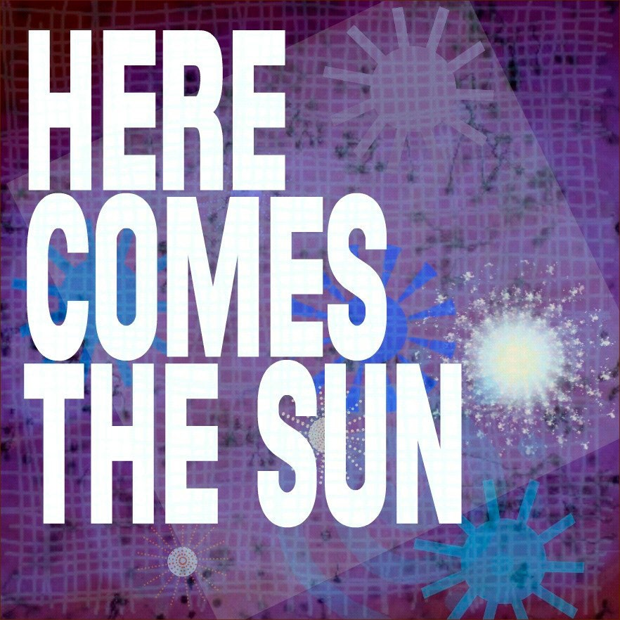 Here Comes the Sun - Contemporary Word Art Prints 12x12 Purple Blue White Beatles Lyrics