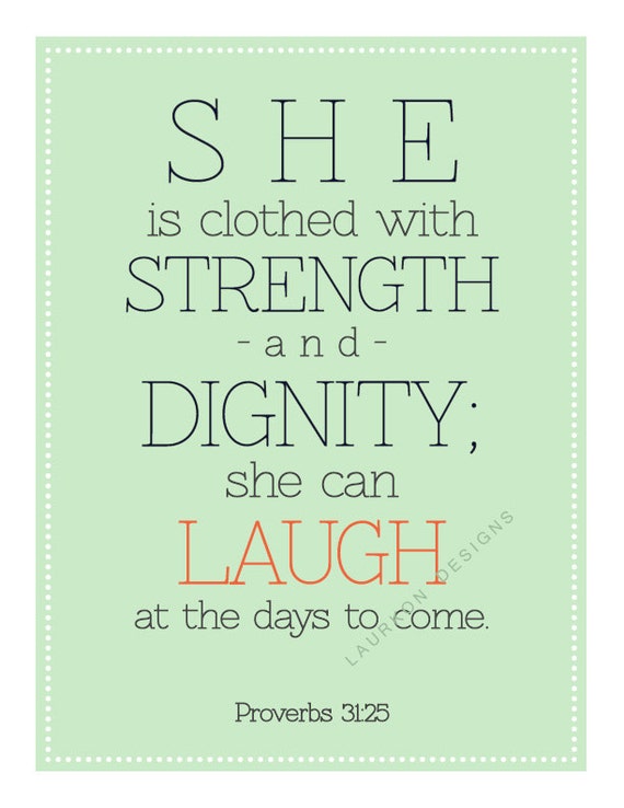 Items Similar To Printable She Is Clothed With Strength And Dignity She Can Laugh At The Days