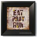 Eat Pray Run - Inspirational 8x8 Art Print - Capture the Art of your Life