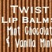 NEW Twist  Lip Balm Twin Pack (Vanilla Mint and Mint Chocolate)