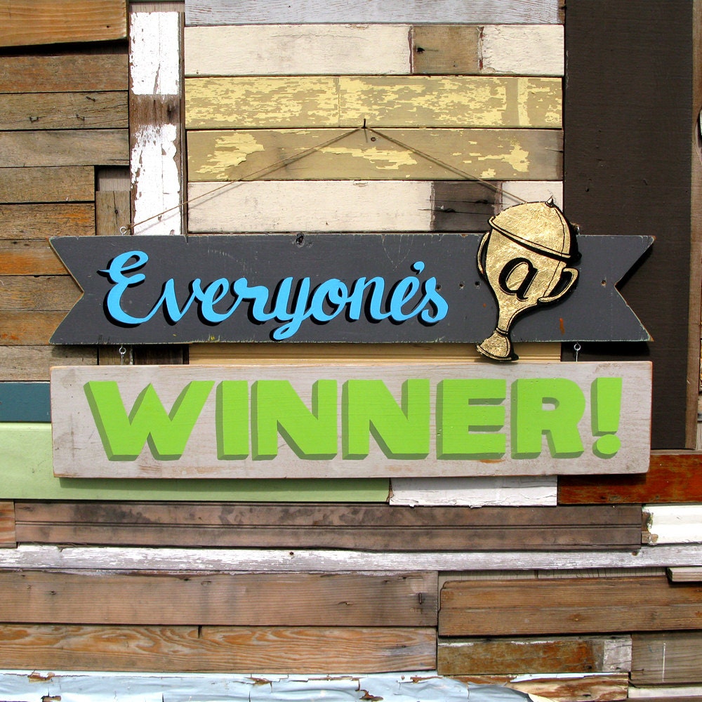 Everyone's A Winner - Hand lettered wooden hanging sign