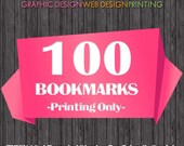 100 Bookmarks Printing Only