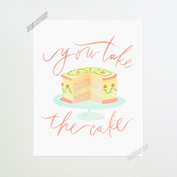8x10 / you take the cake print