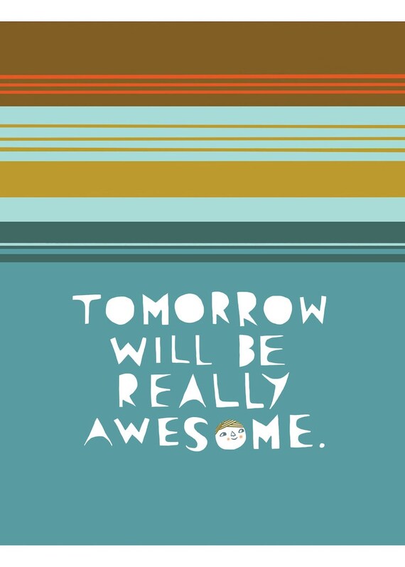 Tomorrow - 5x7 print