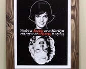 You're a Marilyn or a Jackie - Mad Men Limited Edition Silkscreen Art Print  - Hero / Print Mafia Collaboration