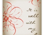 It is well with my soul 8 by 10  print.