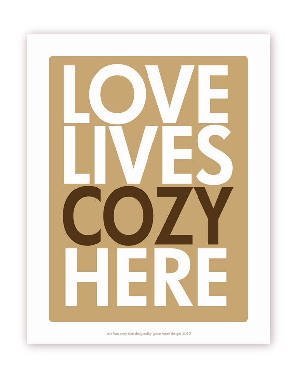Yellow and Gray Poster - Love Lives Cozy Here - 11 X 14 Poster