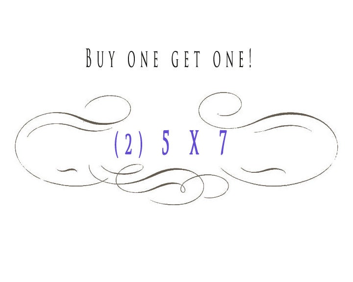 SALE - any two  5x7 prints of your choice - Buy one Get one