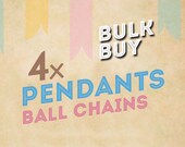 YOU CHOOSE 4 Pendants  PLUS receive 4 silver ball Chains