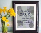The trick is to enjoy life. Don't wish away your day, 8x10 Print, Inspirational Art, Modern, Wall Art, Prints, Polka Dots, Gray