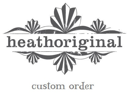 Custom Order for Kristen Johnson