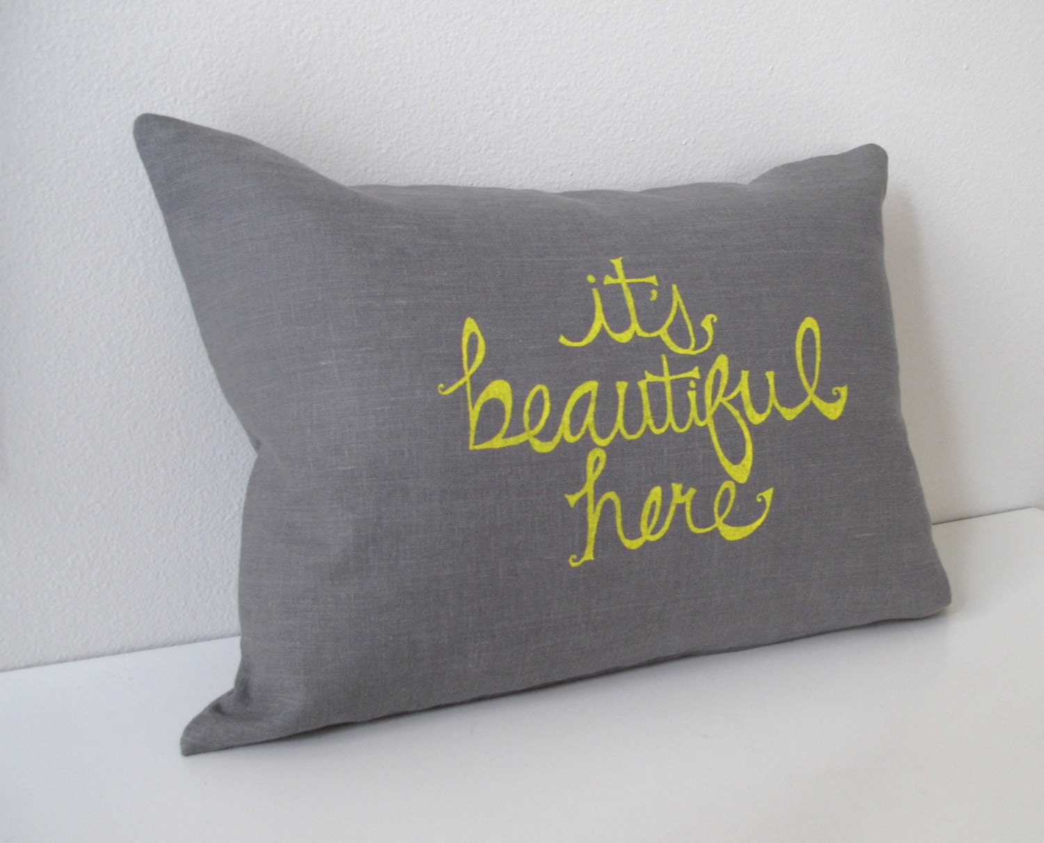 Pillow Cover Cushion Cover It's Beautiful Here in Yellow on Gray Linen  - 12 x 16 inches