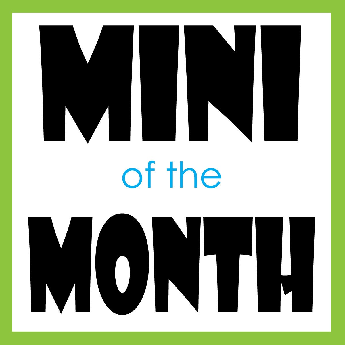 Mini of the Month Club 6 Month Membership AKA the Curious Collector