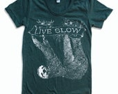Womens SLOTH 2 (Live Slow)  t-shirt american apparel S M L XL (16 Colors Available)