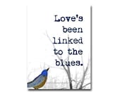 Love and the Blues Print original typography 8x10 art anti love modern white wall decor