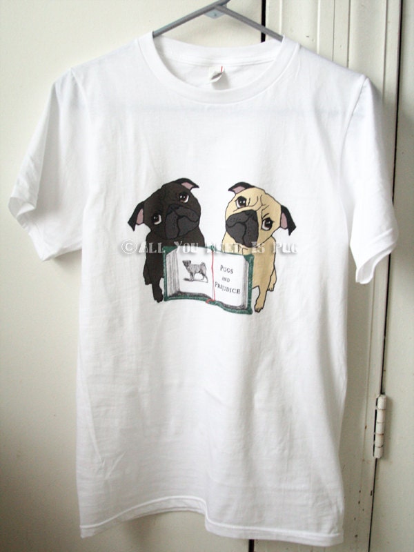 Pugs and Prejudice Unisex Tshirt - SIZE LARGE