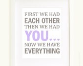 Children's Wall Art First We Had Each Other Then We Had You in grey and lavender RESERVED