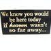 We know you would be here today if heaven wasn't so far away - Wedding Sign - Memorial Sign - Wedding Decor - Graduations - Routered