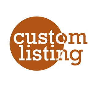 Custom listing for Kathryn
