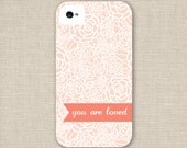 iPhone Case / 4 or 5 / You Are Loved
