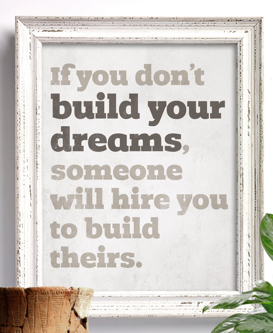 If you don't build your dreams (light version) - 8x10 Art Print