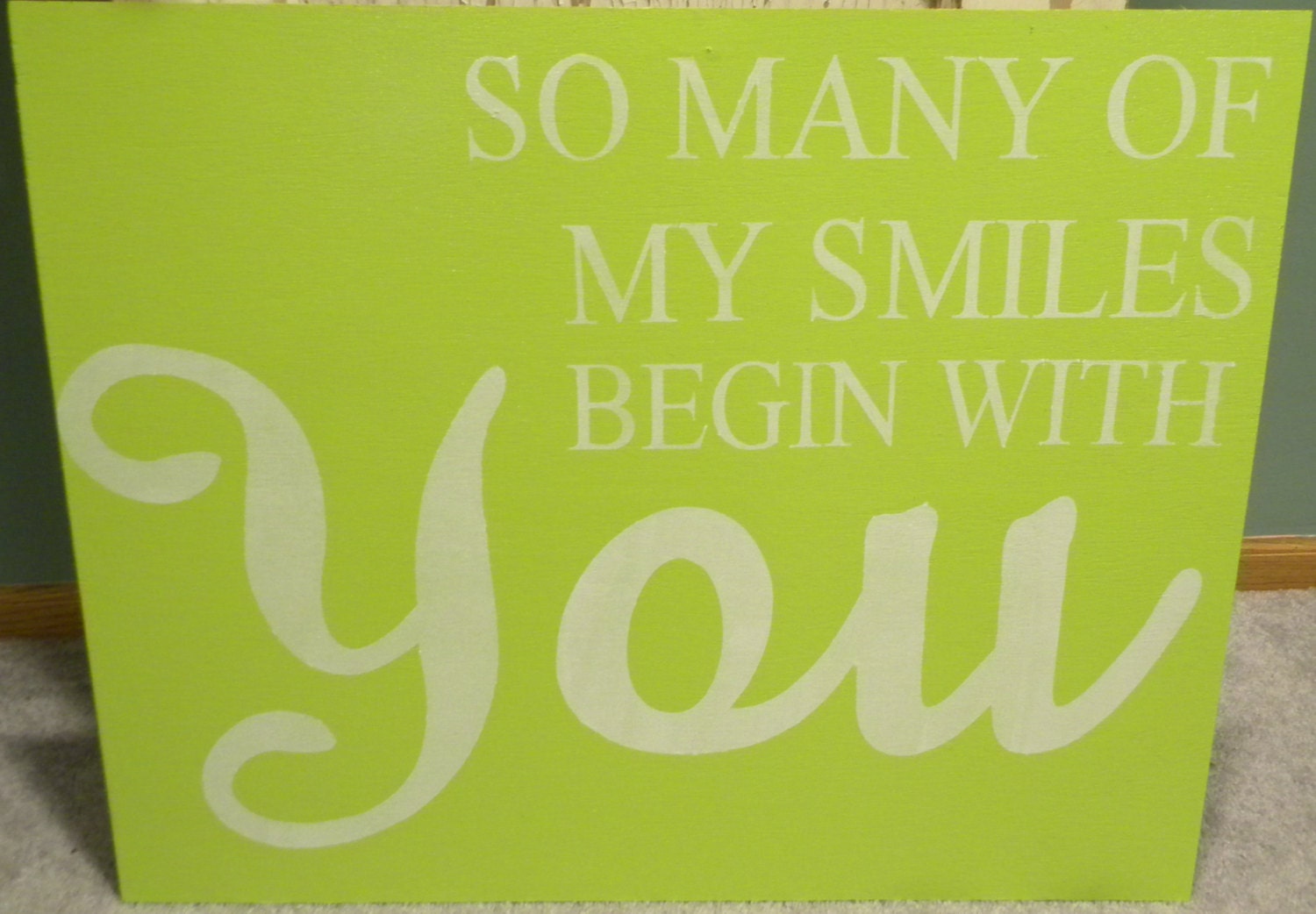 So Many of my smiles begin with you - primitive subway sign
