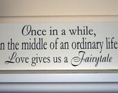 Once In A While In The Middle Of An Ordinary Life, Shabby Chic Wedding Sign, Distressed, Shabby Chic Wood Sign, Vintage
