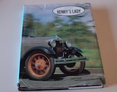 Henry's Lady An Illustrated History of the Model A Ford 1970s